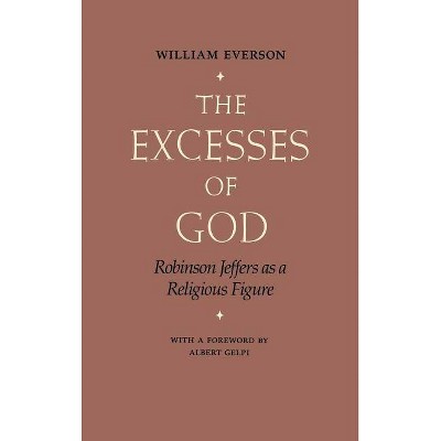 The Excesses of God - by  William Everson (Hardcover)