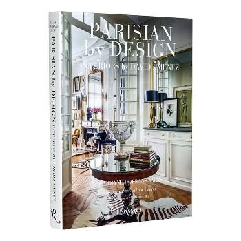 Parisian by Design - by  Diane Dorrans Saeks (Hardcover)