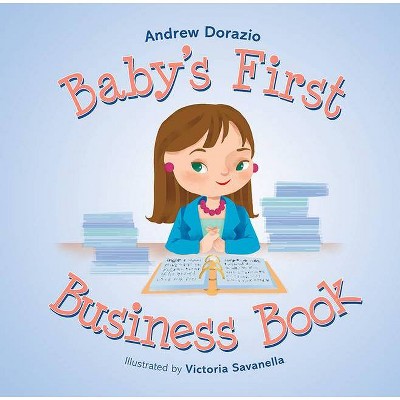 Baby's First Business Book - by  Andrew Dorazio (Board Book)