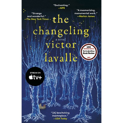 The Changeling - (The Lavalle Quartet) by  Victor Lavalle (Paperback)