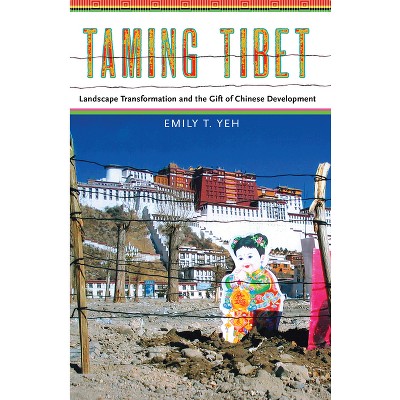 Taming Tibet - by  Emily Yeh (Paperback)