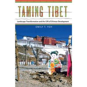 Taming Tibet - by  Emily Yeh (Paperback) - 1 of 1