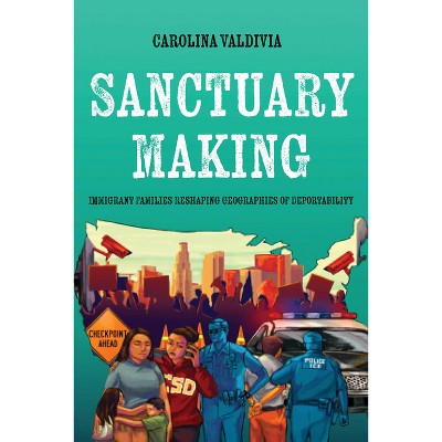 Sanctuary Making - by Carolina Valdivia