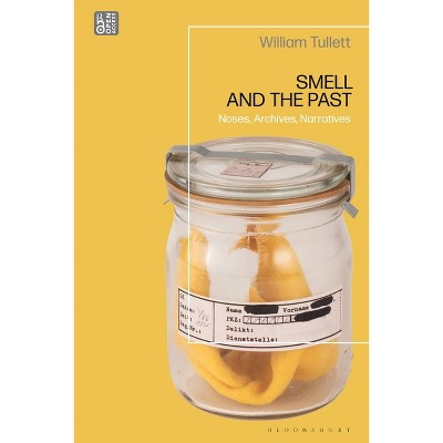 Smell and the Past - by William Tullett