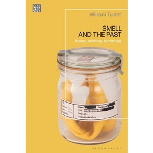 Smell and the Past - by William Tullett - 1 of 1