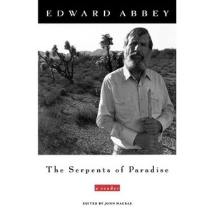 The Serpents of Paradise - by  Edward Abbey (Paperback) - 1 of 1