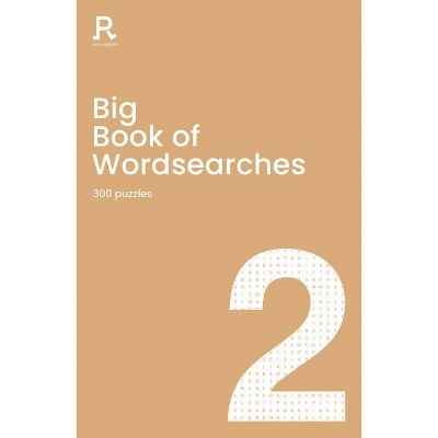 Big Book of Wordsearches Book 2 - by  Richardson Puzzles and Games (Paperback)