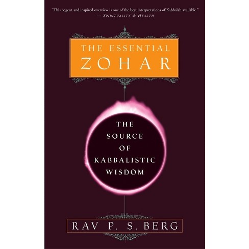 The Essential Zohar - By Rav P S Berg (paperback) : Target