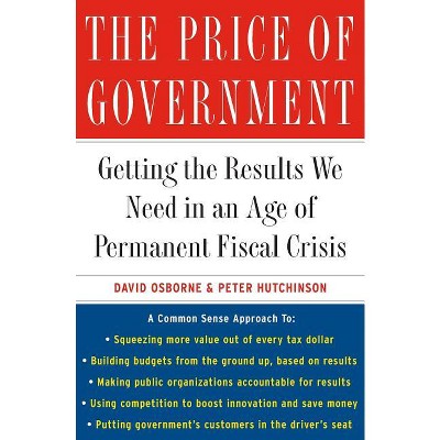The Price of Government - by  David Osborne & Peter Hutchinson (Paperback)