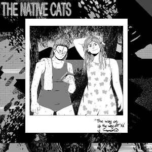 Native Cats - The Way On Is the Way Off (Vinyl) - 1 of 1
