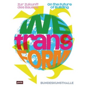 Wetransform - by  Kunst- Und Ausstellungshalle Der Bundesrepublik Deutschland (Paperback) - 1 of 1