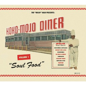 Koko-Mojo Diner 1 Soul Food & Various - Koko-mojo Diner 1 Soul Food (Various Artists) (CD) - 1 of 1