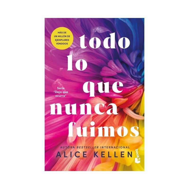 Todo Lo Que Nunca Fuimos / All That We Never Were (Spanish Edition) - (Deja Que Ocurra) by  Alice Kellen (Paperback), 1 of 2