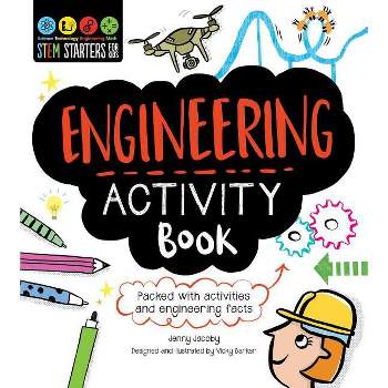 Stem Starters for Kids Engineering Activity Book - by  Jenny Jacoby (Paperback)