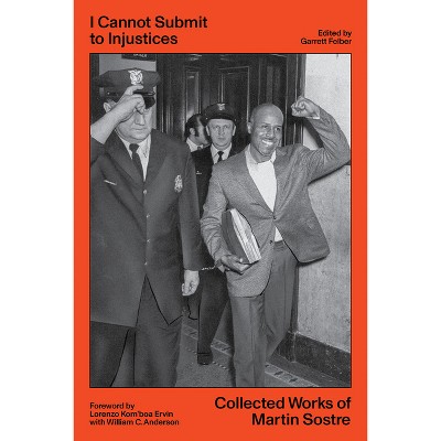 I Cannot Submit to Injustices - by  Martin Sostre (Paperback)