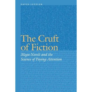 The Cruft of Fiction - (Frontiers of Narrative) by  David Letzler (Hardcover) - 1 of 1