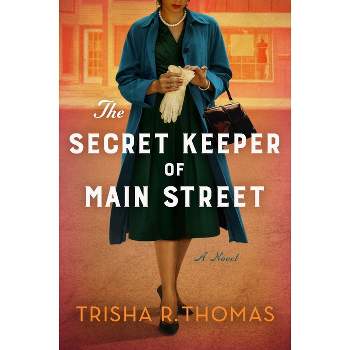 The Secret Keeper of Main Street - by  Trisha R Thomas (Hardcover)