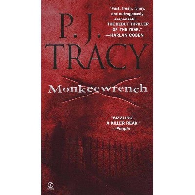 Monkeewrench - (Monkeewrench Novel) by  P J Tracy (Paperback)