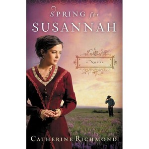 Spring for Susannah - by  Catherine Richmond (Paperback) - 1 of 1