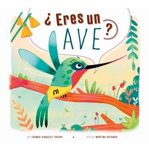¿Eres Un Ave? - by  Thomas Kingsley Troupe (Paperback) - 1 of 1