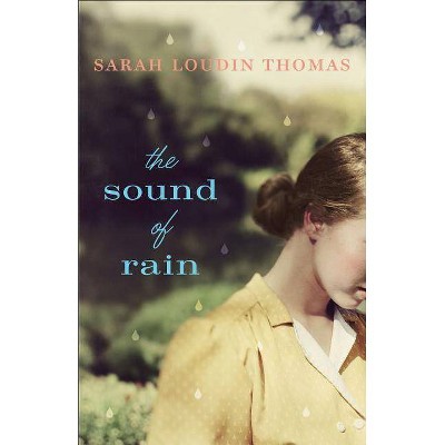 The Sound of Rain - by  Sarah Loudin Thomas (Counterpack,  Empty)