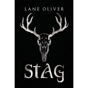 Stag - by  Lane Oliver (Paperback) - 1 of 1