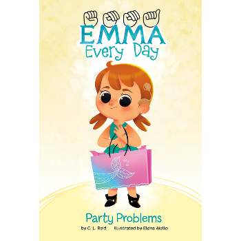 Party Problems - (Emma Every Day) by C L Reid