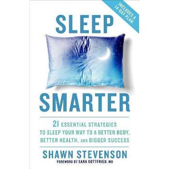Sleep Smarter - by  Shawn Stevenson (Hardcover)
