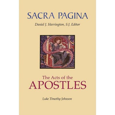 Acts of the Apostles - (Sacra Pagina (Quality Paper)) by  Luke Timothy Johnson (Paperback)