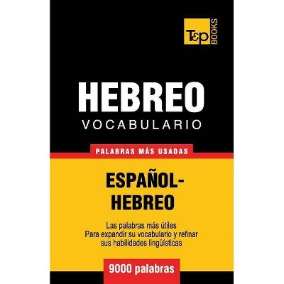 Vocabulario Español-Hebreo - 9000 palabras más usadas - (Spanish Collection) by  Andrey Taranov (Paperback)