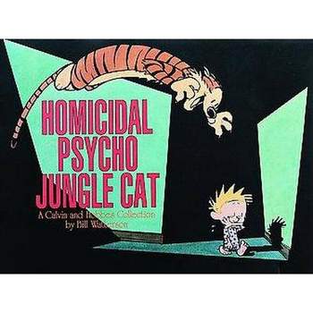 Homicidal Psycho Jungle Cat - (Calvin and Hobbes) by  Bill Watterson (Paperback)