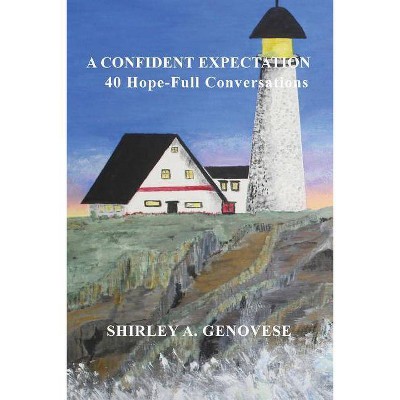 A Confident Expectation - by  Shirley A Genovese (Paperback)