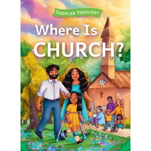 Where Is Church? - (Toddler Theology) by  Lauren Groves (Board Book) - 1 of 1