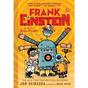 Frank Einstein and the Brainturbo (Frank Einstein #3) - by  Jon Scieszka (Paperback) - 1 of 1