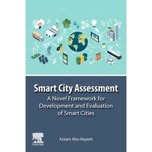 Smart City Assessment - by  Azzam Abu-Rayash (Paperback) - 1 of 1