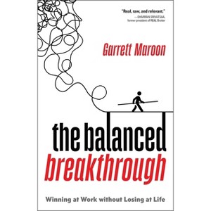 The Balanced Breakthrough - by  Garrett Maroon (Hardcover) - 1 of 1