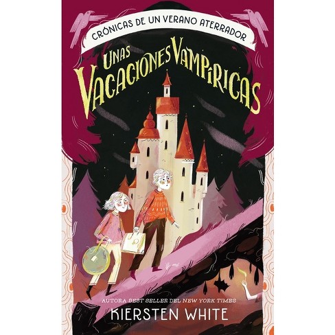 Unas Vacaciones Vampiricas - (the Sinister Summer) By Kiersten White ( paperback) : Target