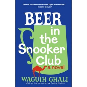 Beer in the Snooker Club - (Vintage International) by  Waguih Ghali (Paperback) - 1 of 1