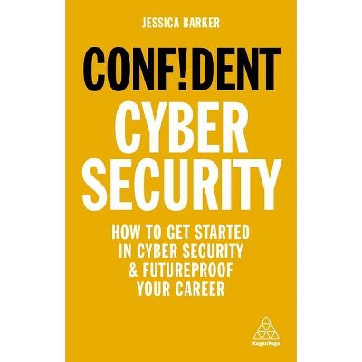 Confident Cyber Security - by  Jessica Barker (Hardcover)