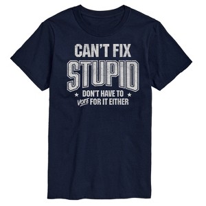 Men's - Instant Message - Can't Fix Stupid Short Sleeve Graphic T-Shirt - 1 of 4