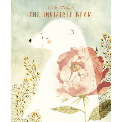 The Invisible Bear - by  Cecile Metzger (Hardcover)