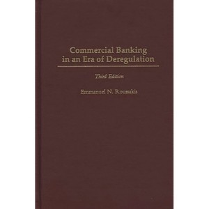 Commercial Banking in an Era of Deregulation - (World Literature; 79) 3rd Edition by  Emmanuel Roussakis (Hardcover) - 1 of 1
