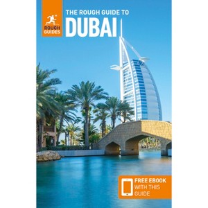 The Rough Guide to Dubai: Travel Guide with Free eBook - (Rough Guides Main) 5th Edition by  Rough Guides (Paperback) - 1 of 1