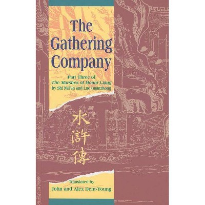 The Gathering Company - (Marshes of Mount Liang) by  Nai'an Shi & Guanzhong Luo (Paperback)