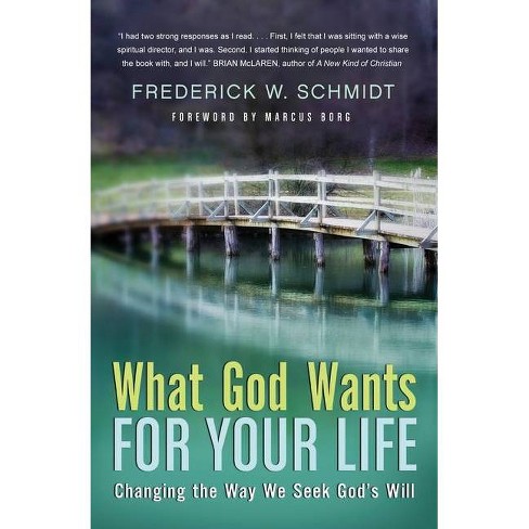 What God Wants for Your Life - Annotated by  Frederick W Schmidt (Paperback) - image 1 of 1