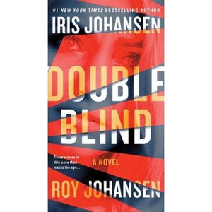 Double Blind -  Reprint (Kendra Michaels) by Iris Johansen & Roy Johansen (Paperback) - 1 of 1