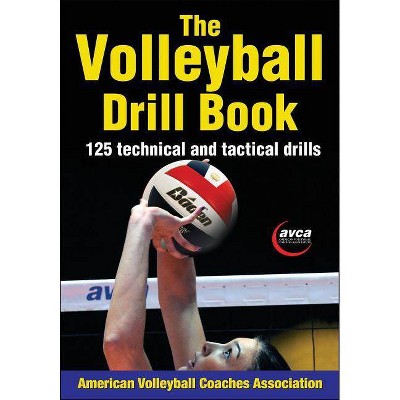 The Volleyball Drill Book - by  American Volleyball Coaches Association (Paperback)