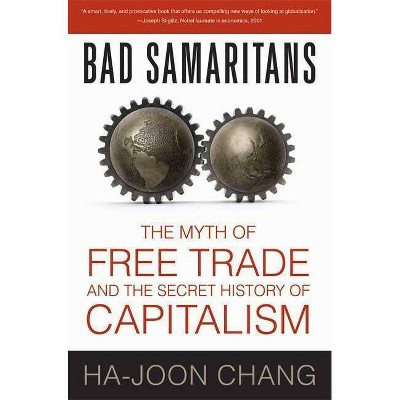 Bad Samaritans - by  Ha-Joon Chang (Paperback)