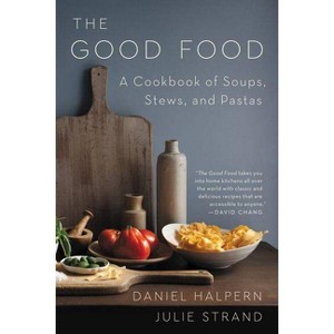 The Good Food - by  Daniel Halpern (Paperback) - 1 of 1