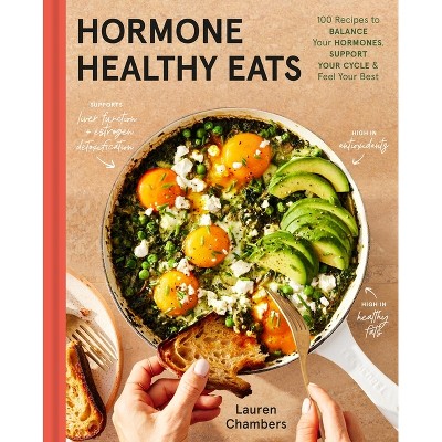 Hormone Healthy Eats - by  Lauren Chambers (Hardcover)